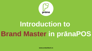 EV6 - Introduction to Brand Master in Prana POS