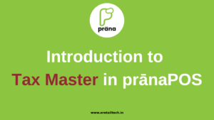 EV7 - Introduction to Tax Master in Prana POS